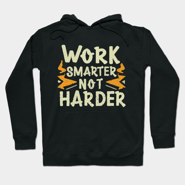 Work Smarter Not Harder. Typography Hoodie by Chrislkf